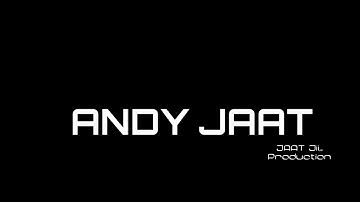 ANDY JAAT एंडी जाट haryanvi song @mr._jaatjii