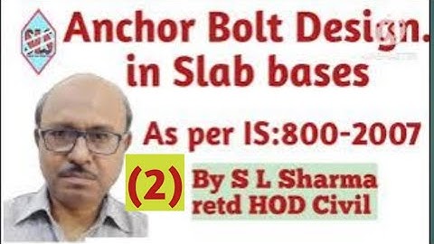(2)Anchor Bolt Design in column  bases, Base plate design.