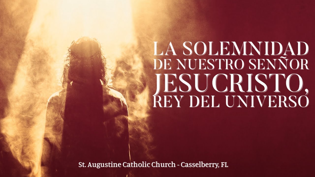 TRANSMISIÓN EN VIVO - Solemnidad de Nuestro Señor Jesucristo, Rey del ...