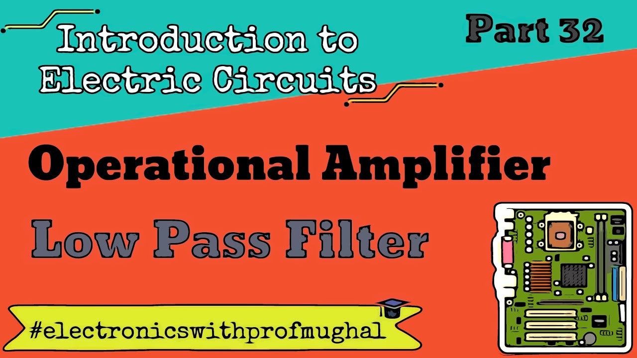 32 Operational Amplifier Low Pass Filter YouTube