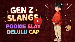 From POOKIE to DELULU: Master Gen Z Slangs Like a Pro! | Ultimate Gen Z Slangs Explained! 🔥