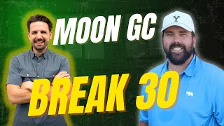 CAN WE BREAK 30 at MOON GOLF CLUB