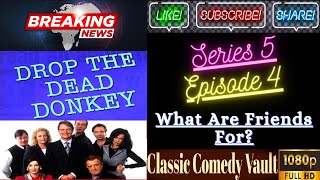 Drop The Dead Donkey, S05, E04, What Are Friends For?, HD