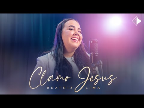 Clamo Jesus | Beatriz Lima [Cover]
