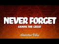 Sampa The Great - Never Forget ft. Chef 187, Tio Nason, Mwanje (Lyrics)