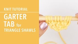 How to Knit the Garter Tab for Triangle Shawls