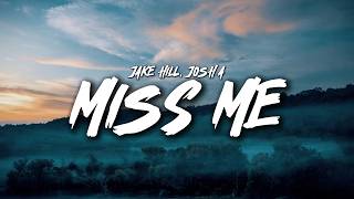 Jake Hill & Josh A -  miss me (Lyrics)