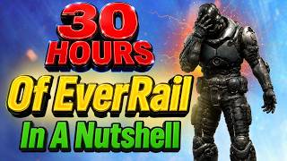 30 Hours Of EverRail In A Nutshell : Everything That Happened To Me