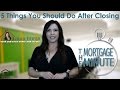 5 Things You Should Do After Closing | The Mortgage Minute| Laura Borja-San Diego Home Loans