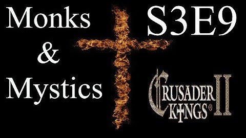 The Polish Witch : CK2 Multiplayer Monks and Mystics DLC : S3E9