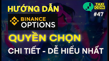 #47 Hướng dẫn toàn tập Binance Options / Quyền chọn Binance chi tiết nhất #options #quyenchon