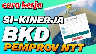 Cara mengerjakan Si-kenerja / ekinerja BKD provinsi NTT