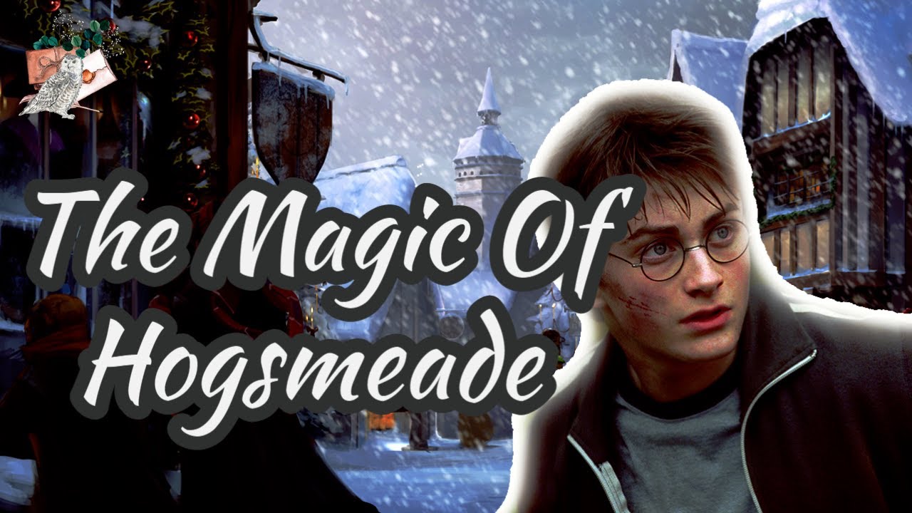 Why Hogsmeade Is So Magical | Harry Potter Video Essay | Snowy Fictions