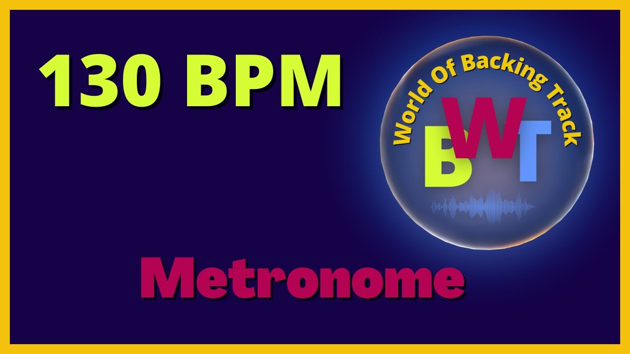 130 bpm Kick Drum - Metronome ( World Of Backing Track Channel )