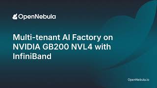 Multi-tenant AI Factory on NVIDIA GB200 NVL4 with InfiniBand