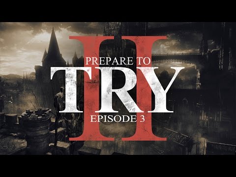 Dark Souls 3 - Prepare to Try: Episode 3 - The Wall of Lothric, Finally