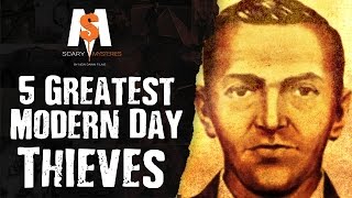 5 GREATEST Modern Day THIEVES from Around the World