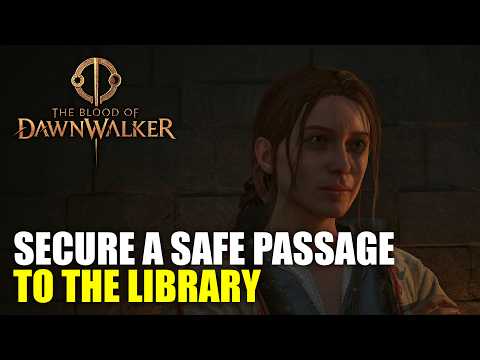 The Blood of Dawnwalker - Secure a safe passage to the library for Anca (Echoes of Silenced Bells)