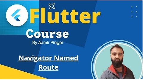22. Flutter - Navigation - Named route