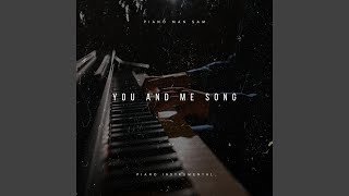 You & Me Song (Piano Instrumental)
