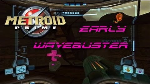 Metroid Prime: Early Wavebuster