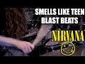 Nirvana  smells like teen blast beats