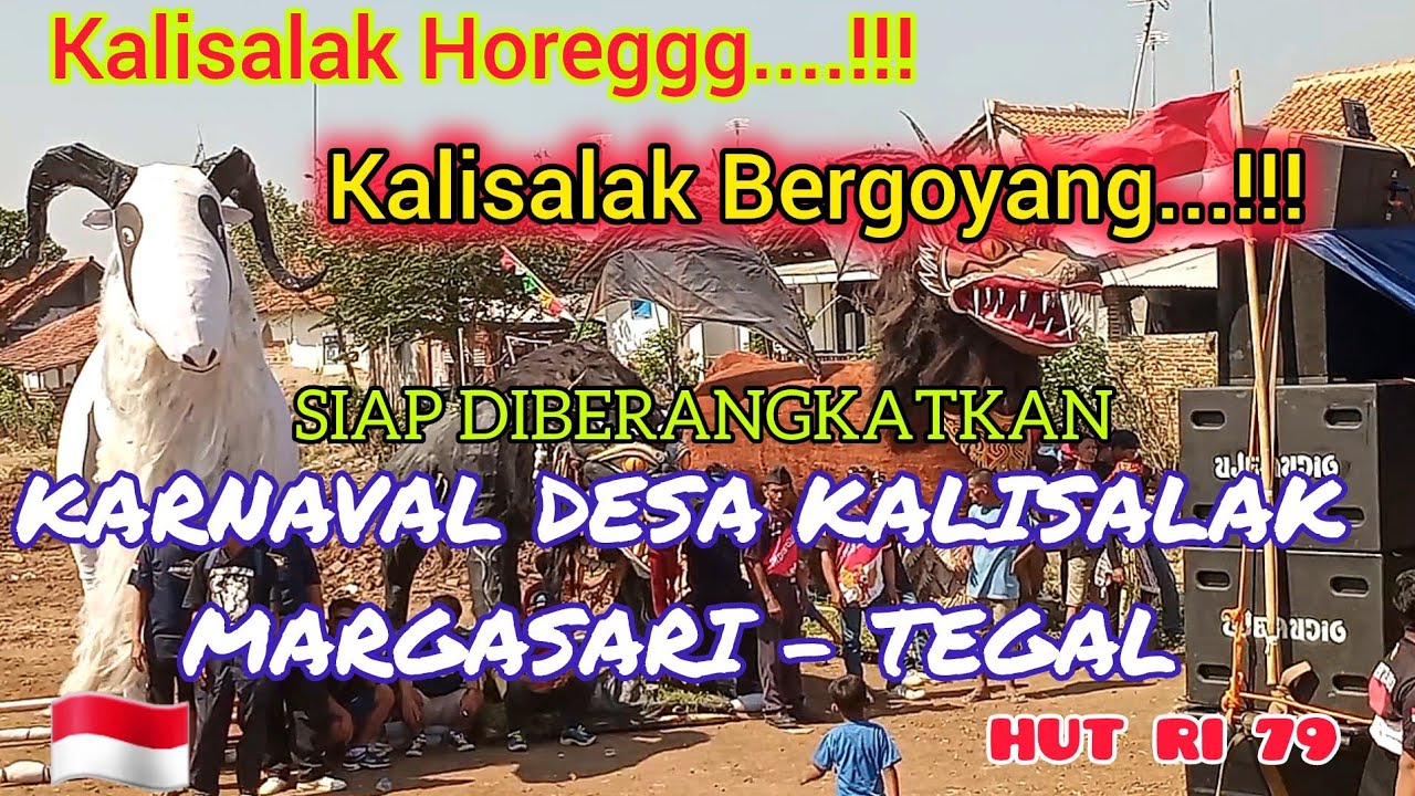 KALISALAK HOREG...KALISALAK BERGOYANG...‼️Karnaval Desa Kalisalak-Margasari-HUT RI 79