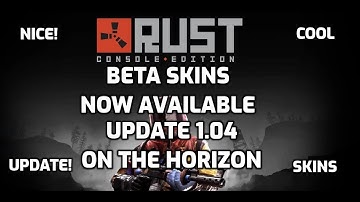 Rust Console Beta Skins Ready! Rust Ps4 Skins Rust Xbox Skins Rust Console Update 1.04 COMING SOON!