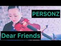 「DEAR FRIENDS」PERSONZ バイオリンで弾いてみた