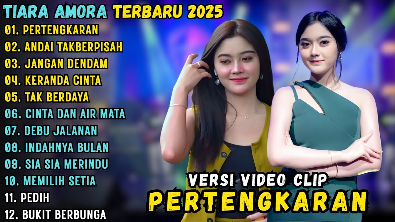 TIARA AMORA ~ PERTENGKARAN - ANDAI TAK BERPISAH || TIARA AMORA FULL ALBUM TERBARU 2025