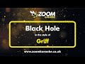 Griff - Black Hole - Karaoke Version from Zoom Karaoke