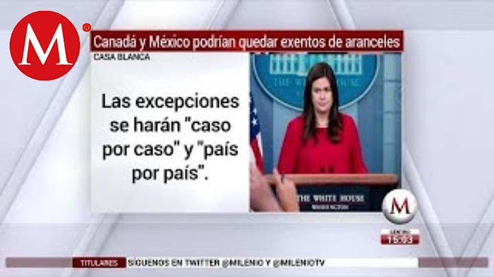 EU: México y Canadá podrían quedar exentos de aranceles
