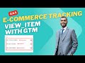 GA4 eCommerce View Item Tracking | Track Product Views with GTM