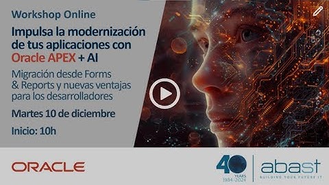 Webinar sobre Impulsar la modernización de tus aplicaciones con Oracle APEX + AI