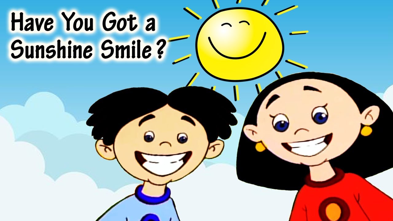 Have You Got a Sunshine Smile  Popular Nursery Rhymes For Children  Best Songs For Kids