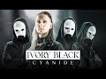 My new band ivory black  cyanide