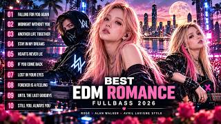 ROSÉ × ALAN WALKER × AVRIL LAVIGNE STYLE — ANOTHER LIFE 💔 | FULLBASS EDM ROMANCE 2026