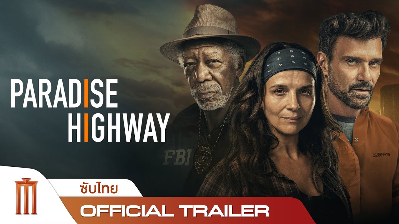 Paradise Highway - Official Trailer [ซับไทย]