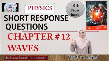 10th Class Physics | Chapter 12 | Waves | Short Response Questions | NBF New Book FBISE 2025