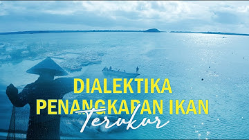 Dialektika Penangkapan Ikan Terukur Episode 1