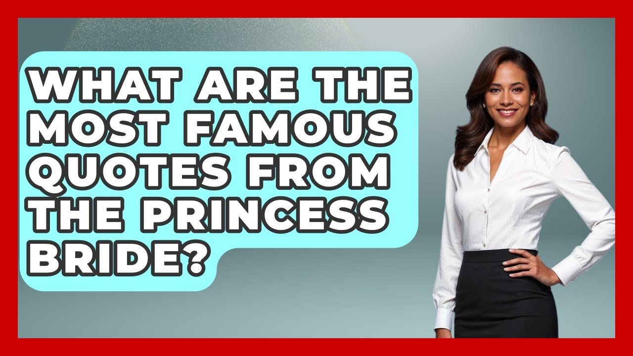 What Are The Most Famous Quotes From The Princess Bride? - Literary Icons