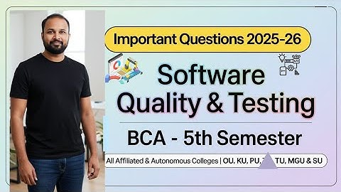 Softwarekwaliteit en testen Belangrijke vragen 2025-26 BCA 5e semester V Sem Imp Gunshot Damsure OU