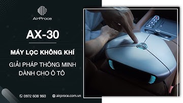 Trải nghiệm máy lọc không khí Ô tô AirProce AX-30 - Có đáng mua không?