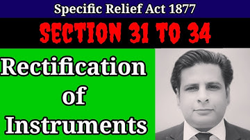 rectification of instruments | section 31 to 34 specific relief act 1877