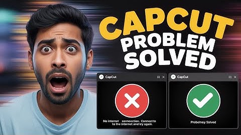 Capcut No Internet Connection Problem Kaise Solve Kare 100% Working 🤩🔥? Capcut Effects Not Showing