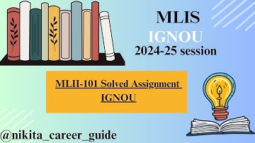 MLII-101 Solved Assignment | July 2024-January 2025 | Ignou assignment solution | MLIS