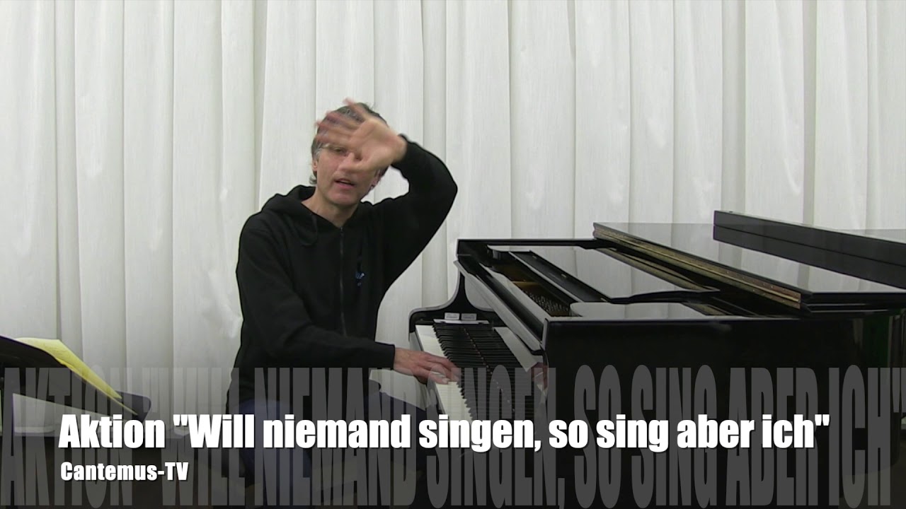Will niemand singen, so sing aber ich (Gemeinschaftsaktion) - YouTube