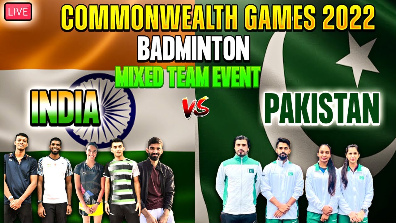 INDIA VS PAKISTAN Badminton Commonwealth Games 2022 Mixed Team Event 