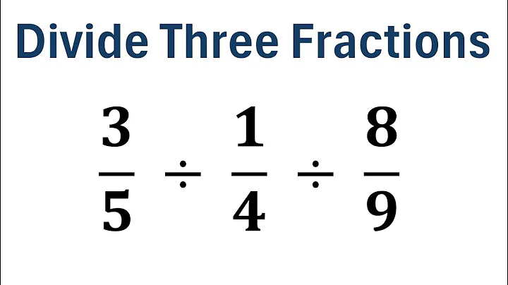 How to Divide Three Fractions