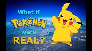 What would the World be like if Pokémon were real?